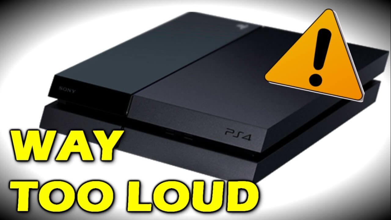 PS4 so Loud