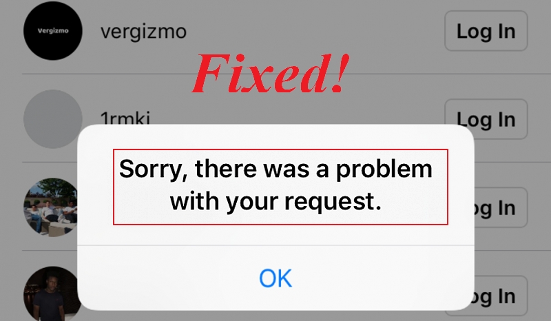 sorry there was a problem with your request instagram