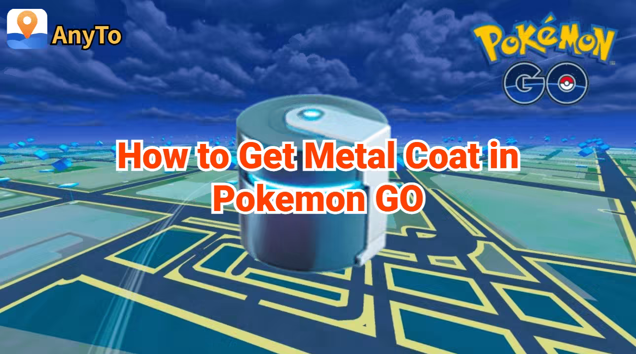 how to get metal coat in pokemon go