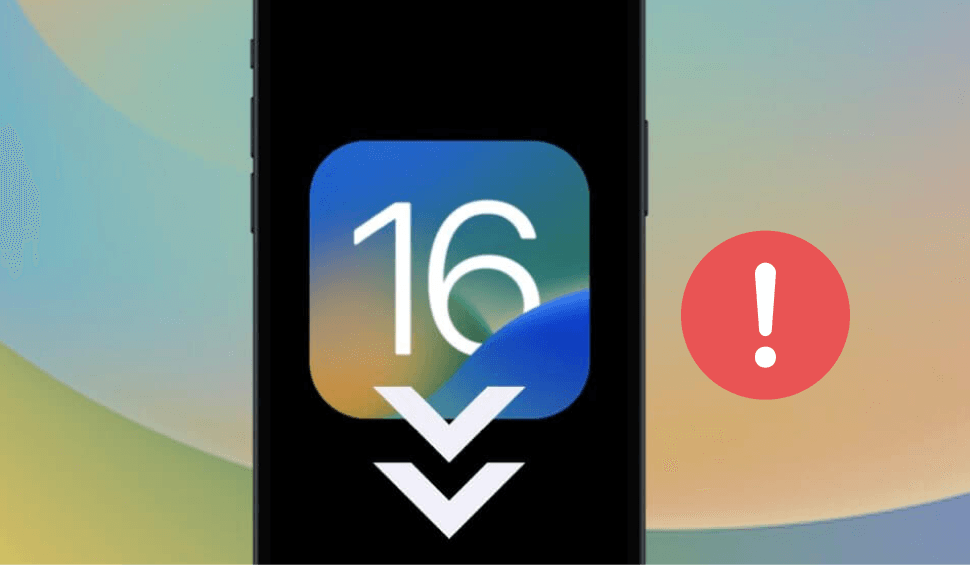 فشل الرجوع إلى إصدار أقدم من iOS 16