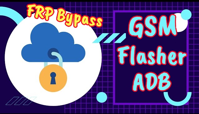 gsm flasher adb
