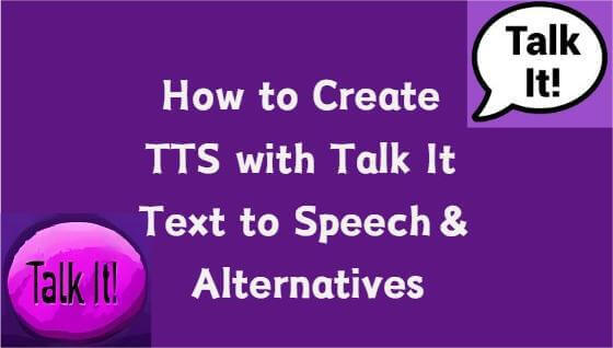 Прегледи на TalkIt Text to Speech: какво е това и как да го използвате? Някакви алтернативи?