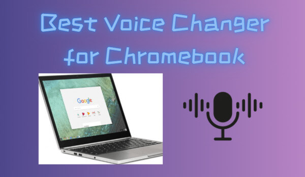 програма за промяна на гласа за chromebook