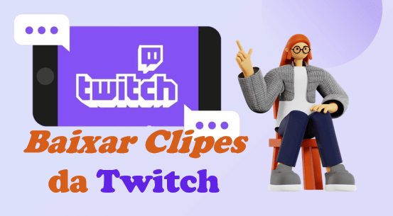 baixar clip da Twitch