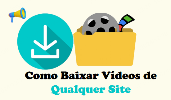 Como Baixar Qualquer Vídeo da Internet? 5 soluções gratuitas