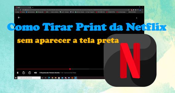 Como Tirar Print na Netflix? 4 Dicas para Capturar em PC e Celular