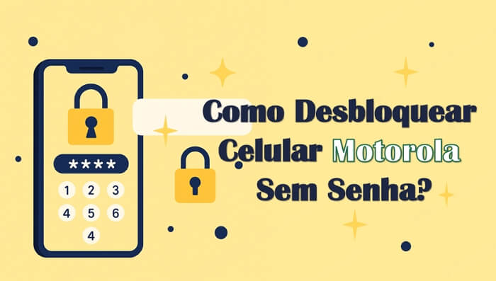 Como desbloquear celular Motorola sem senha