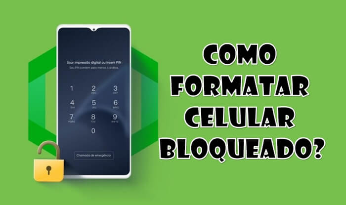 Como formatar celular bloqueado? [Disponível para todos os Android]