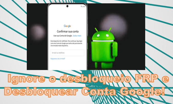 Como Remover Conta do Google do Celular? Desbloquear conta Google Agora!