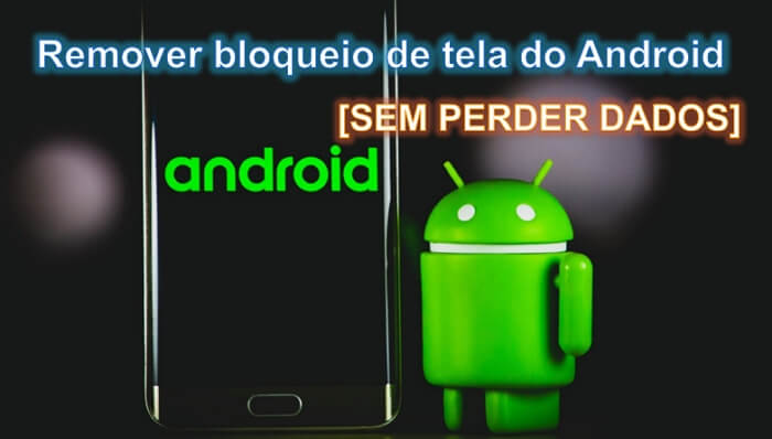 Remover bloqueio de tela do Android sem senha