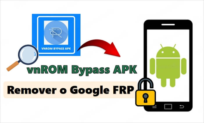 vnROM Bypass Ferramenta de remover FRP