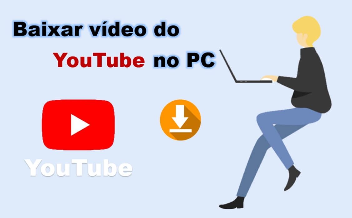 Baixar vídeo do YouTube no PC: Baixar, converter e salvar vídeos nunca foi tão fácil