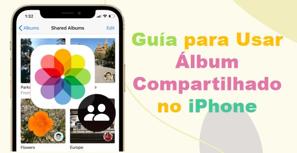 Como Usar Álbum Compartilhado no iPhone? [Passo a Passo]