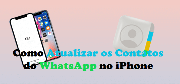 como atualizar os contatos do whatsapp no iPhone