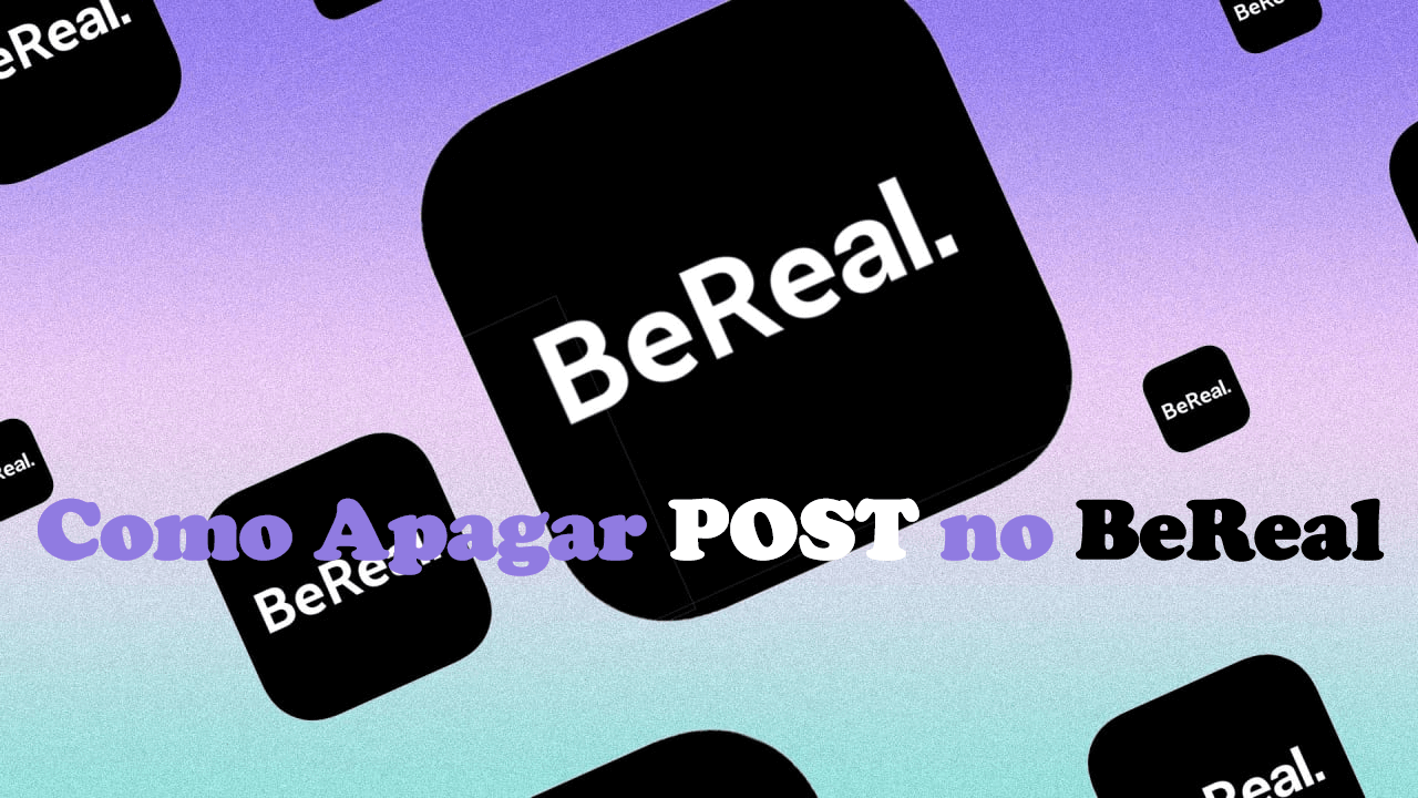 Como Apagar uma Postagem no BeReal?