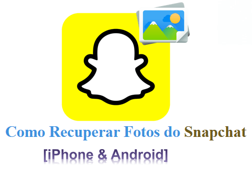 Como recuperar fotos do Snapchat