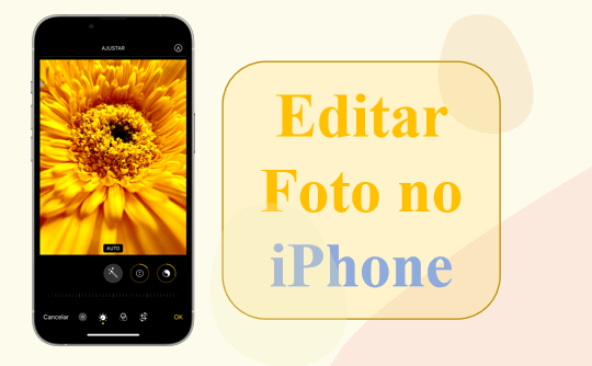Editar Foto no iPhone: Aprimore suas Fotos no iPhone em Minutos!