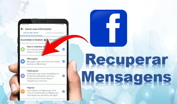 como recuperar conversas excluídas do Messenger pelo celular