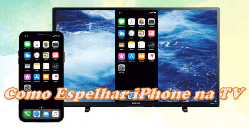 Como Espelhar iPhone na TV Gratuitamente?