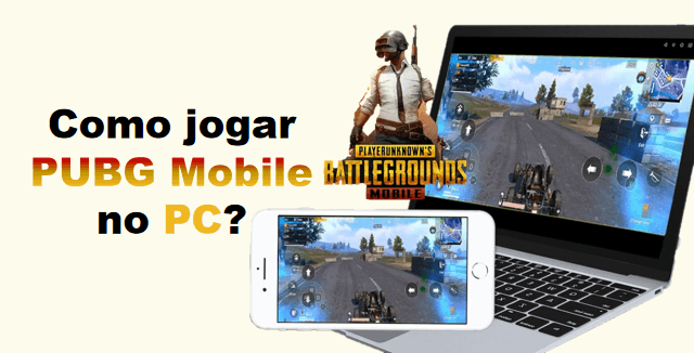 Como Jogar PUBG Mobile no PC? Veja Melhor Maneira de Jogar PUBG Mobile no PC