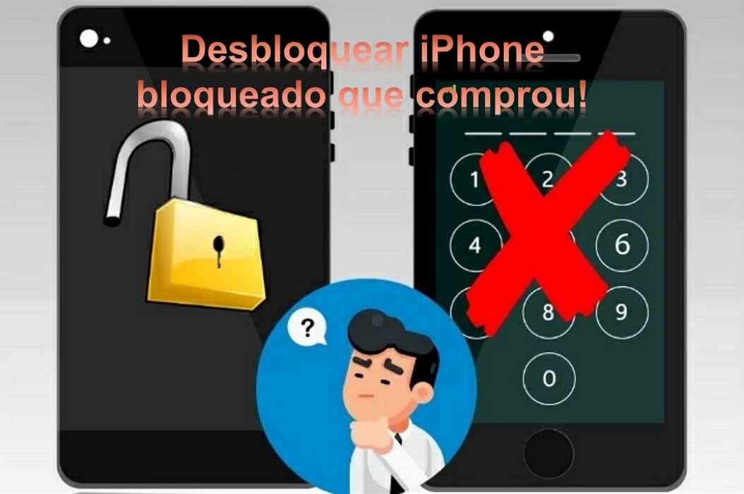 Comprei um iPhone bloqueado, como desbloquear? Veja como fazer