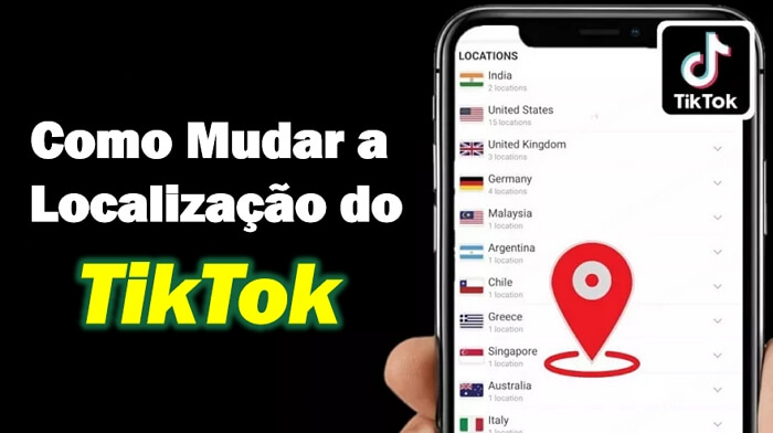 Como mudar a localização do TikTok? 4 dicas