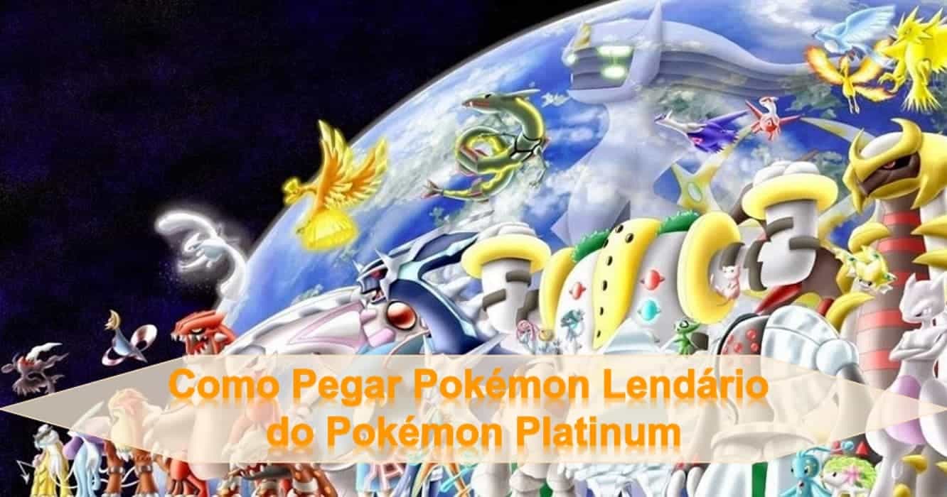 [Guia completo] Como Pegar Pokémon Lendário do Pokémon Platinum?