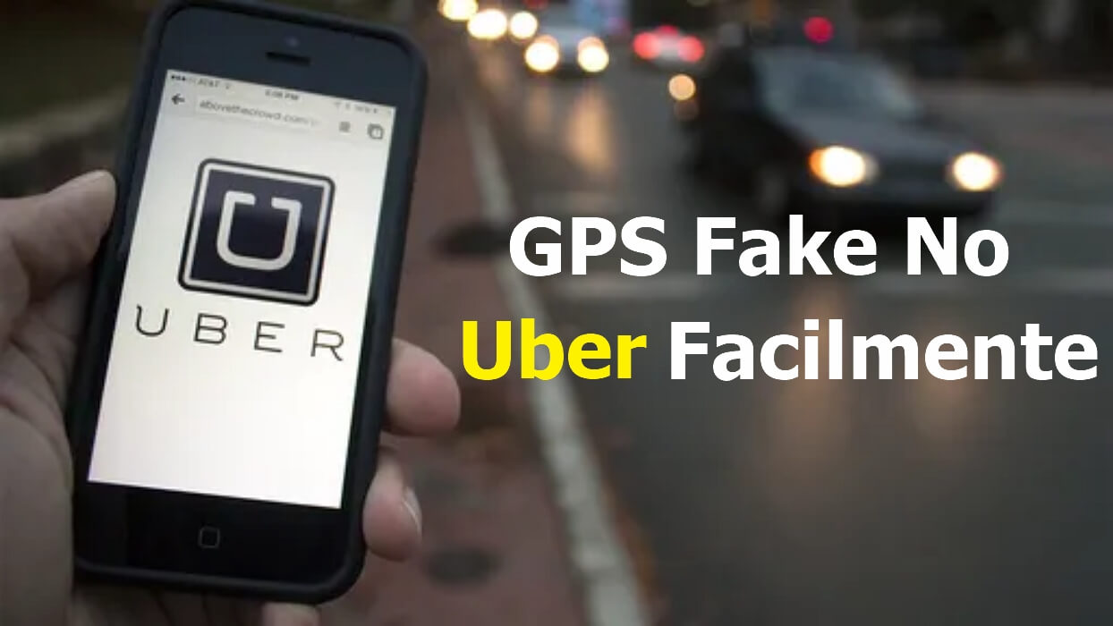 Fazer GPS fake no Uber para motoristas