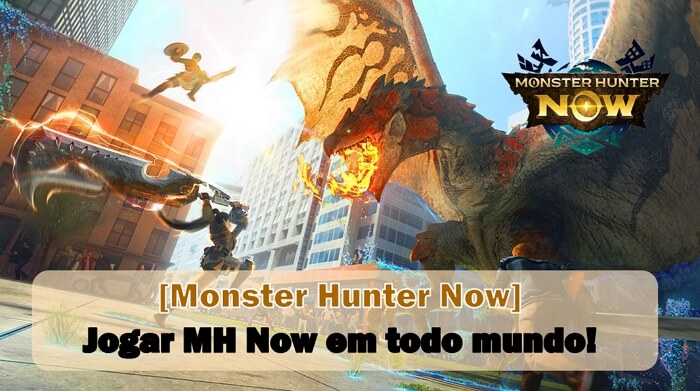 Monster Hunter Now: Lutamos com os monstros no mundo real sem limitações!