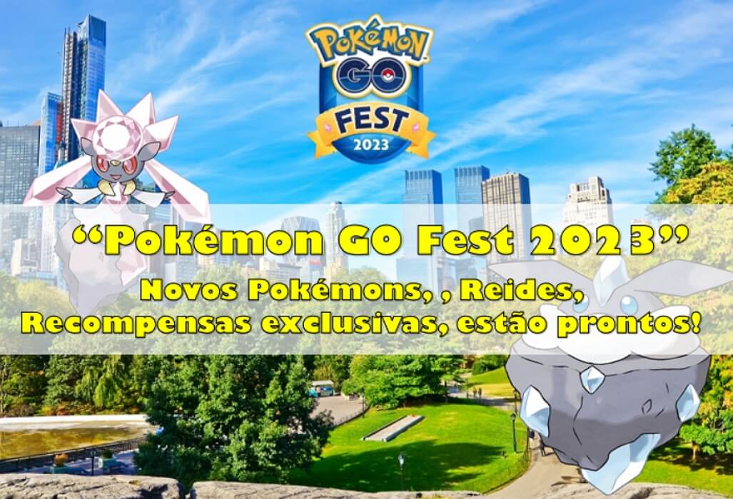 Pokémon GO Fest 2023: Todos detalhes do evento que deseja saber está aqui!