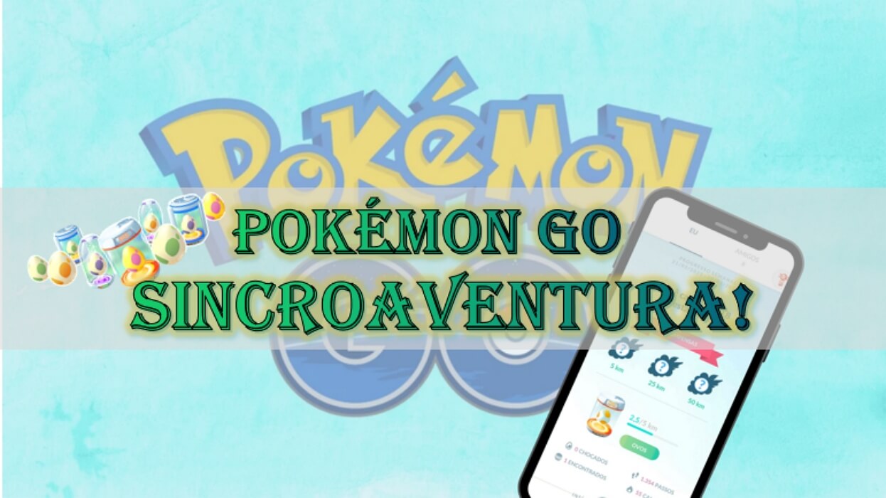 Sincroaventura do Pokémon Go: Tudo que você precisa saber