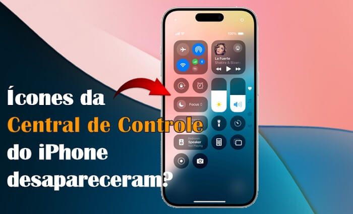 iOS 18 Bug: Ícones da Central de Controle do iPhone desapareceram?