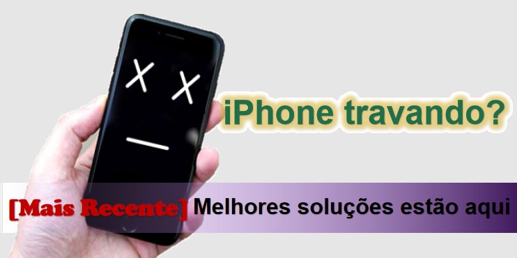 O iPhone travando? As razões mais completas e melhores soluções estão aqui!