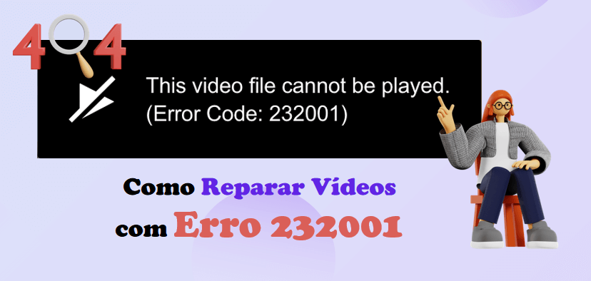 Erro 232011: Este arquivo de vídeo não pode ser reproduzido.