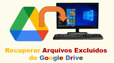 Como Recuperar Arquivos Excluidos do Google Drive? [5 Jeitos Resolvido!]