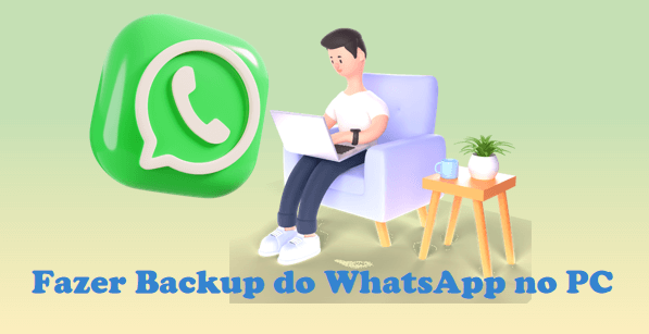 como fazer backup do WhatsApp no PC