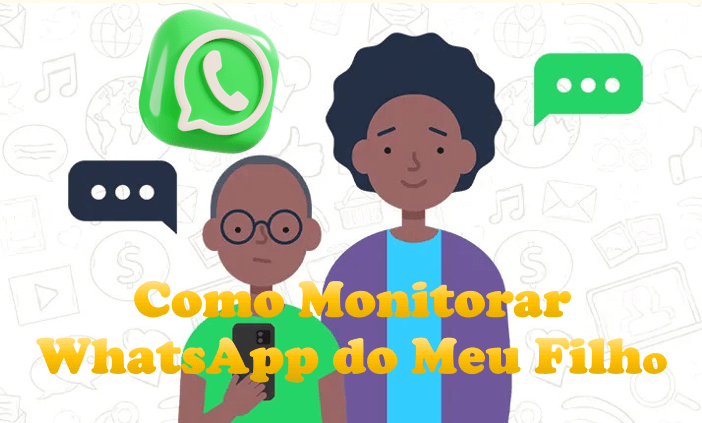 Como Monitorar WhatsApp do Meu Filho?