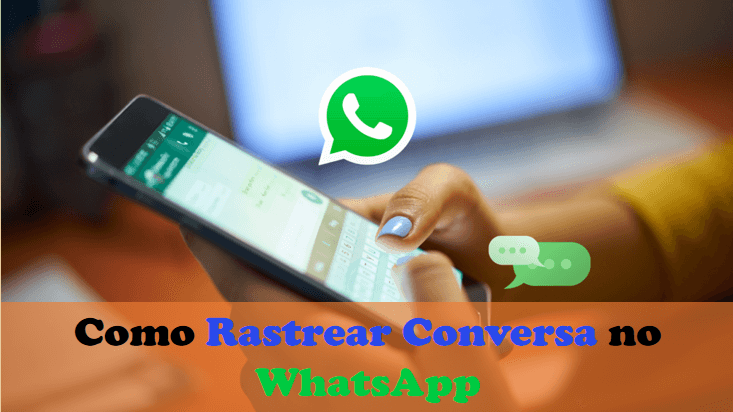 como rastrear WhatsApp de outra pessoa