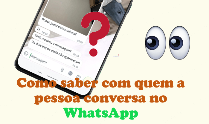 como saber com quem a pessoa conversa no WhatsApp