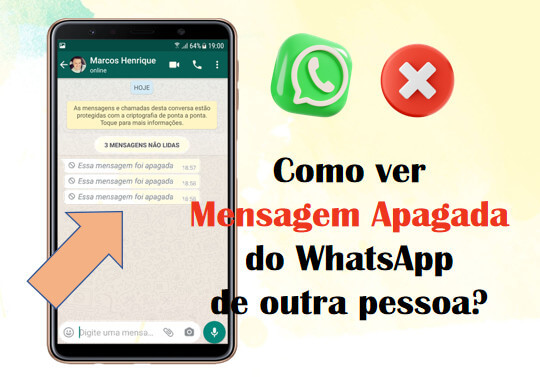 Como Ver Mensagens Apagadas pelo Remetente no WhatsApp?
