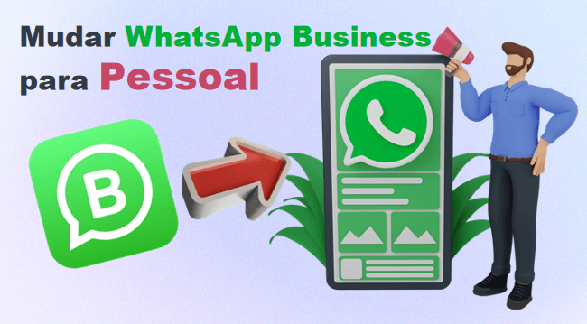 Como mudar do WhatsApp Business para o normal