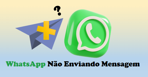 WhatsApp nÃ£o envia mensagem