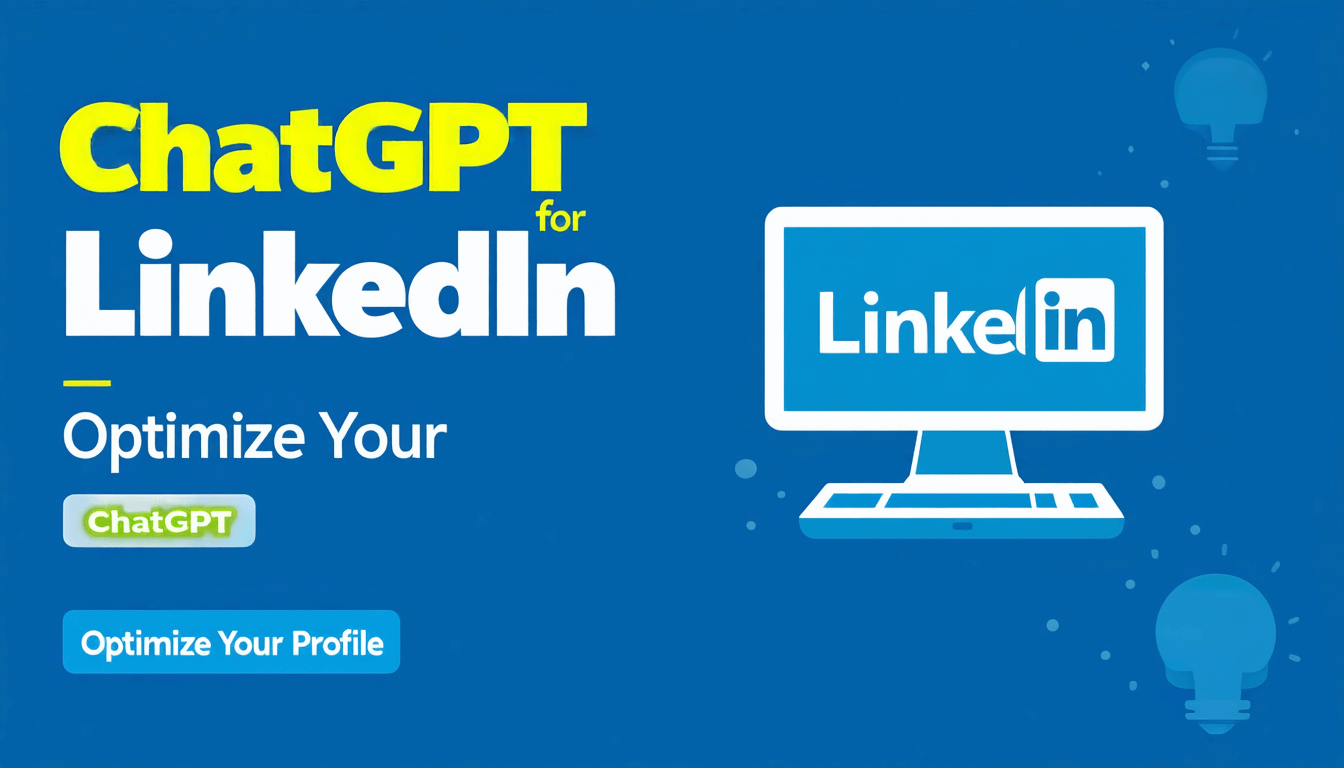 Level Up Your LinkedIn: How to Use ChatGPT to Craft a Killer Profile and Posts