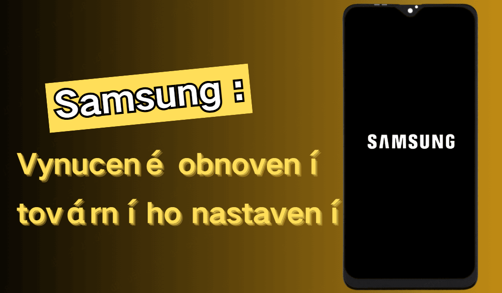 Vynucené obnovení továrního nastavení Samsungu