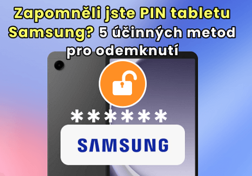 Zapomněli jste PIN tabletu Samsung