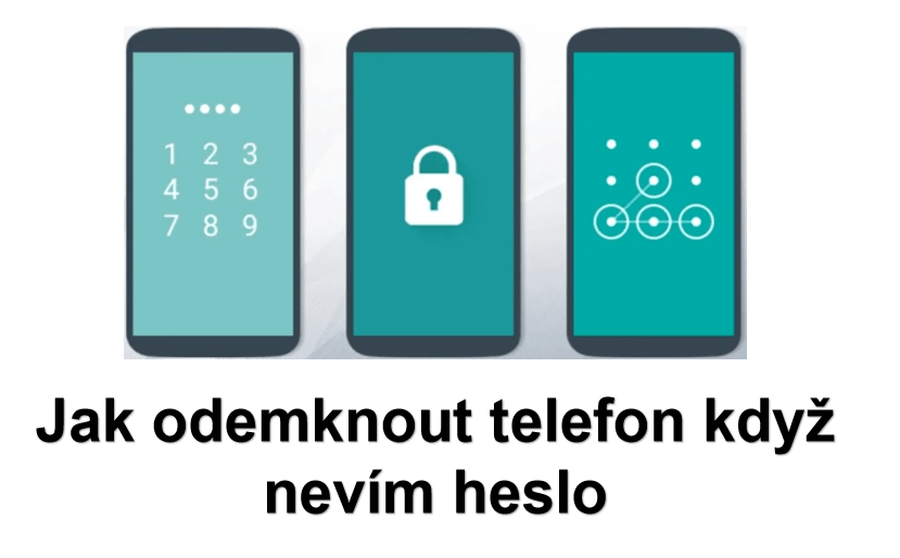 jak odemknout telefon když nevím heslo