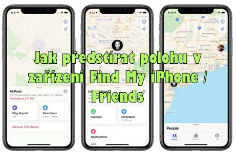 Jak zfalšovat polohu v aplikaci Find My iPhone / Friends in 2024 bez počítače？