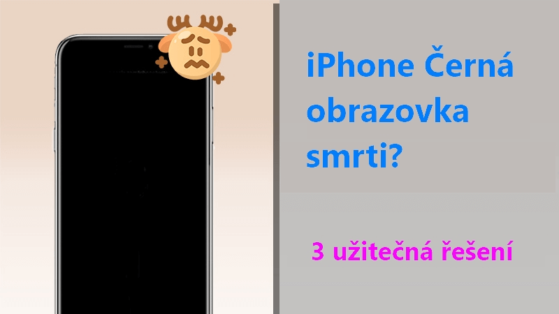 iPhone černá obrazovka? 3 účinné metody