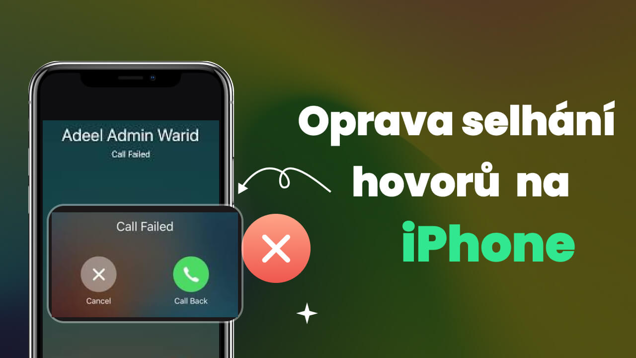 [Selhání hovorů na iPhone] Nemůže volat ani přijímat hovory, i když má signál?