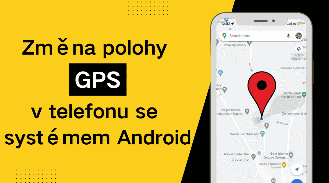 jak změnit GPS polohu na Androidu